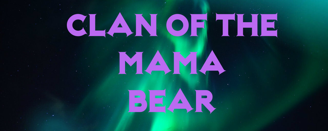 Clan of the Mama Bear