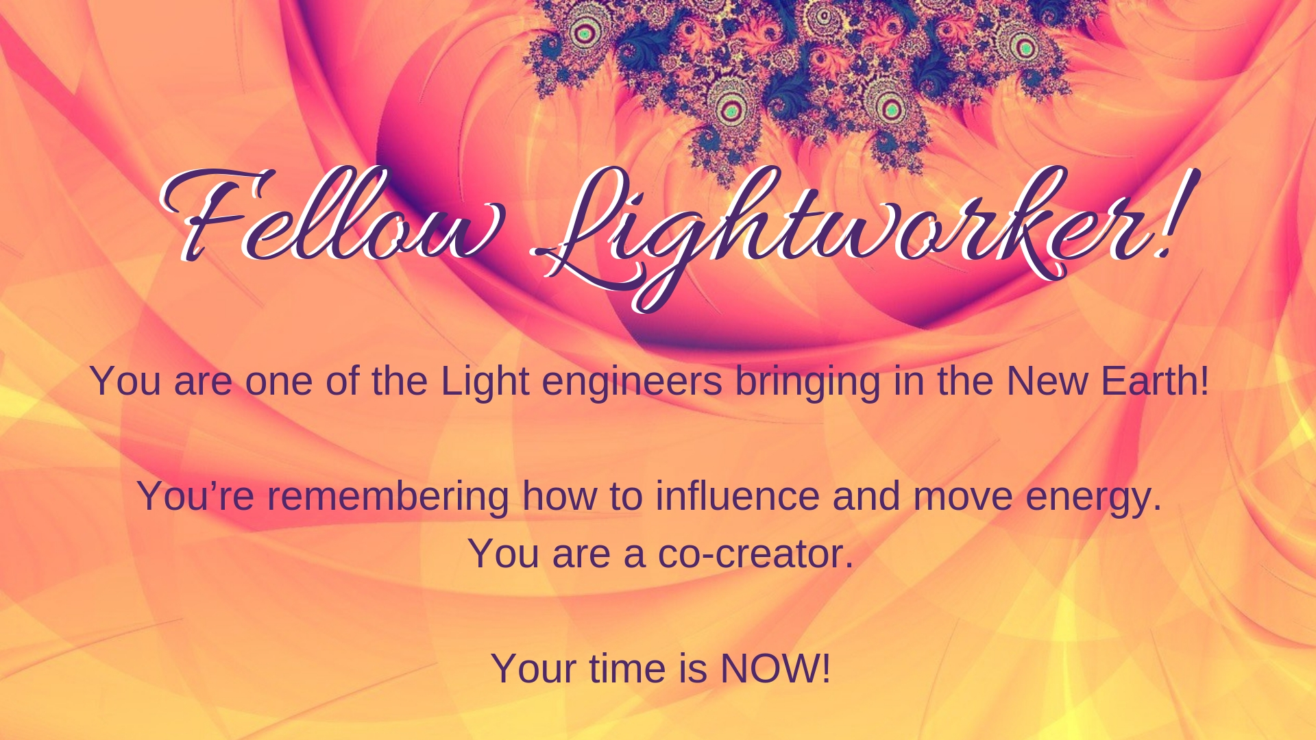 Fellow Lightworkers